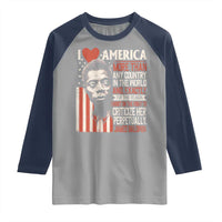 James Baldwin Raglan Shirt I Love America More Than Any Country In The World