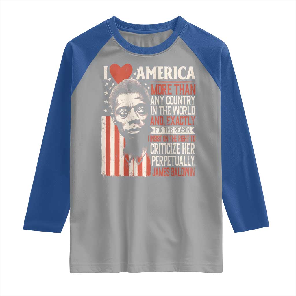 James Baldwin Raglan Shirt I Love America More Than Any Country In The World