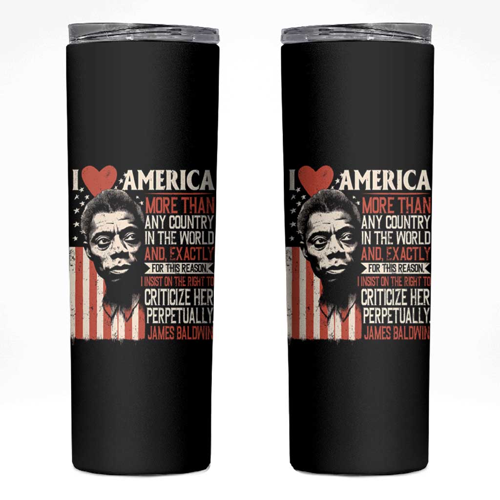James Baldwin Skinny Tumbler I Love America More Than Any Country In The World