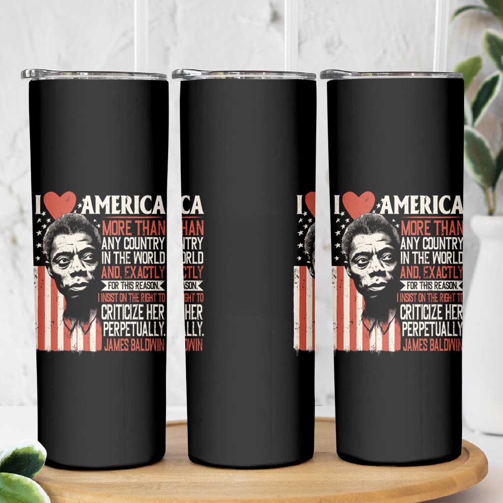 James Baldwin Skinny Tumbler I Love America More Than Any Country In The World