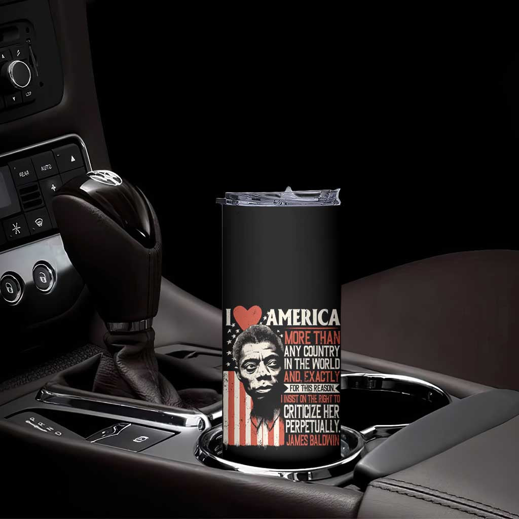 James Baldwin Skinny Tumbler I Love America More Than Any Country In The World