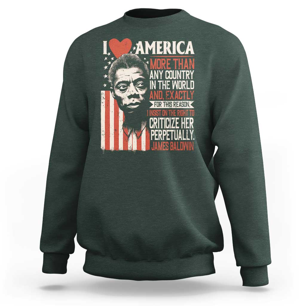 James Baldwin Sweatshirt I Love America More Than Any Country In The World