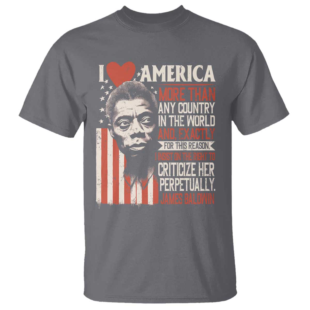 James Baldwin T Shirt I Love America More Than Any Country In The World