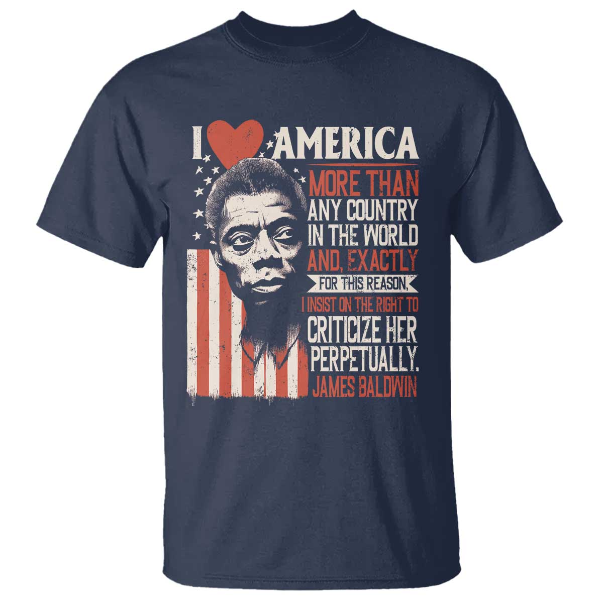 James Baldwin T Shirt I Love America More Than Any Country In The World