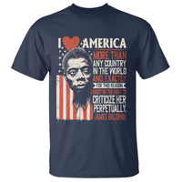 James Baldwin T Shirt I Love America More Than Any Country In The World