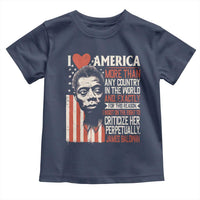 James Baldwin Toddler T Shirt I Love America More Than Any Country In The World