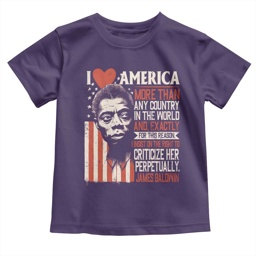 James Baldwin Toddler T Shirt I Love America More Than Any Country In The World