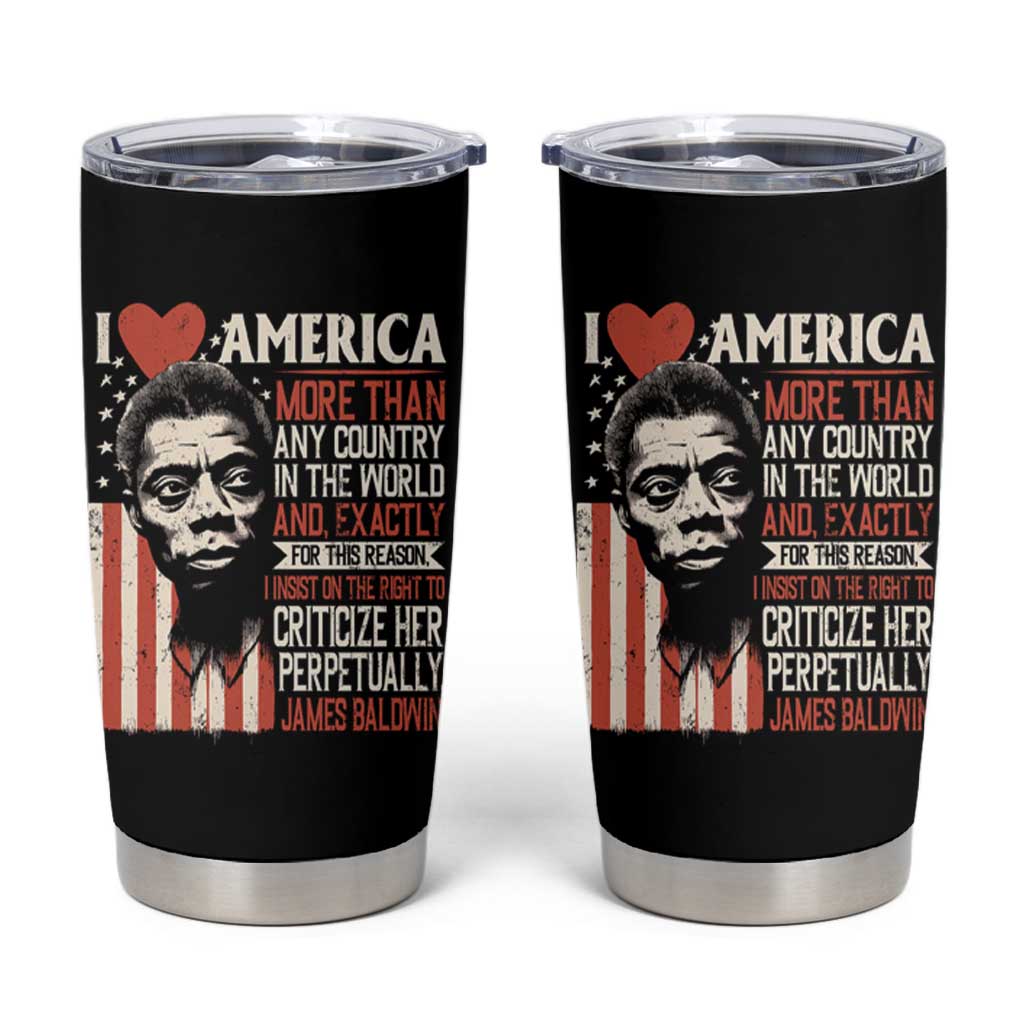 James Baldwin Tumbler Cup I Love America More Than Any Country In The World