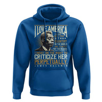 James Baldwin Hoodie I Love America More Than Any Country In The World Black History