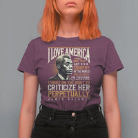 James Baldwin T Shirt For Women I Love America More Than Any Country In The World Black History