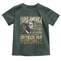 James Baldwin Toddler T Shirt I Love America More Than Any Country In The World Black History
