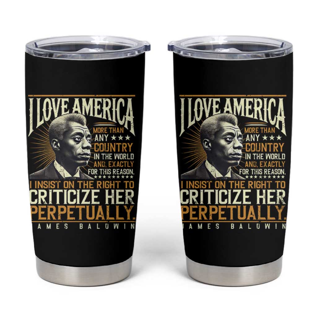 James Baldwin Tumbler Cup I Love America More Than Any Country In The World Black History