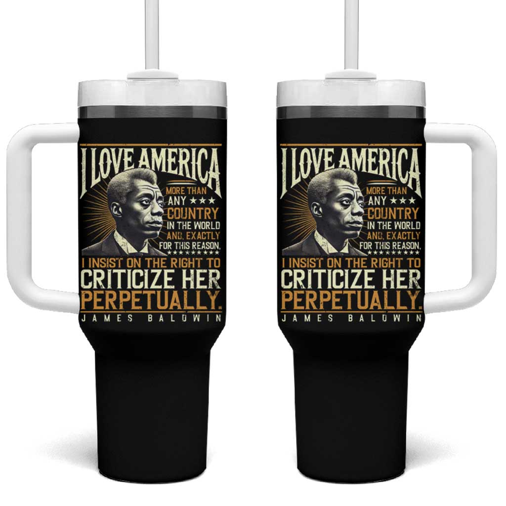 James Baldwin Tumbler With Handle I Love America More Than Any Country In The World Black History