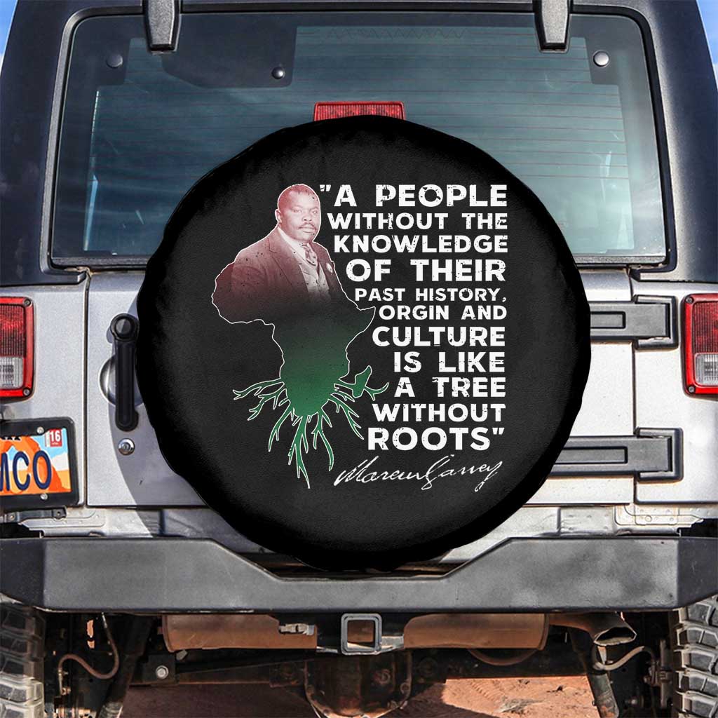 Marcus Garvey Spare Tire Cover A People Without The Knowledge Of Their Past History Is Like A Tree Without Roots