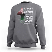 Marcus Garvey Sweatshirt A People Without The Knowledge Of Their Past History Is Like A Tree Without Roots