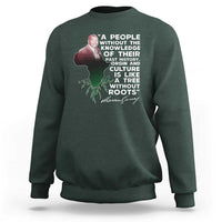 Marcus Garvey Sweatshirt A People Without The Knowledge Of Their Past History Is Like A Tree Without Roots