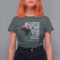 Marcus Garvey T Shirt For Women A People Without The Knowledge Of Their Past History Is Like A Tree Without Roots