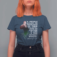 Marcus Garvey T Shirt For Women A People Without The Knowledge Of Their Past History Is Like A Tree Without Roots