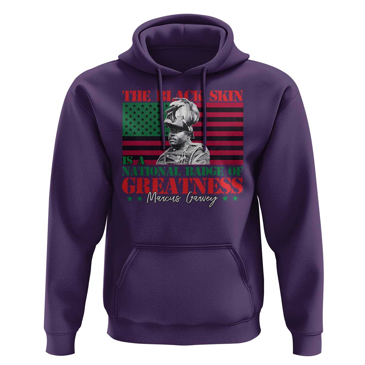 Marcus Garvey Hoodie The Black Skin Is A National Badge Of Greatness African American Flag