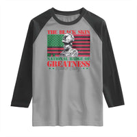 Marcus Garvey Raglan Shirt The Black Skin Is A National Badge Of Greatness African American Flag