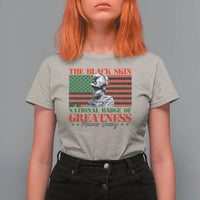 Marcus Garvey T Shirt For Women The Black Skin Is A National Badge Of Greatness African American Flag