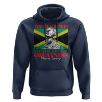 Marcus Garvey Hoodie The Black Skin Is A National Badge Of Greatness Jamaican Flag