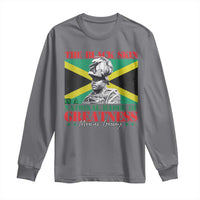 Marcus Garvey Long Sleeve Shirt The Black Skin Is A National Badge Of Greatness Jamaican Flag