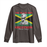 Marcus Garvey Long Sleeve Shirt The Black Skin Is A National Badge Of Greatness Jamaican Flag