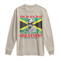 Marcus Garvey Long Sleeve Shirt The Black Skin Is A National Badge Of Greatness Jamaican Flag