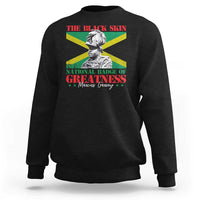 Marcus Garvey Sweatshirt The Black Skin Is A National Badge Of Greatness Jamaican Flag