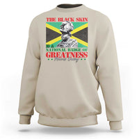 Marcus Garvey Sweatshirt The Black Skin Is A National Badge Of Greatness Jamaican Flag
