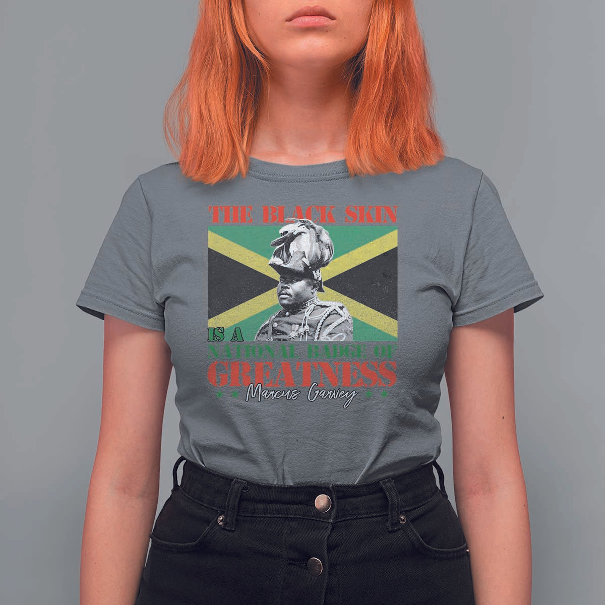 Marcus Garvey T Shirt For Women The Black Skin Is A National Badge Of Greatness Jamaican Flag