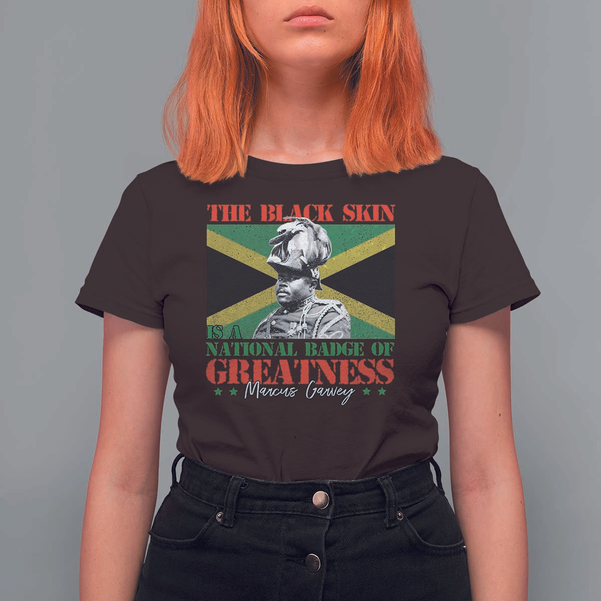 Marcus Garvey T Shirt For Women The Black Skin Is A National Badge Of Greatness Jamaican Flag