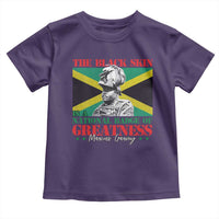 Marcus Garvey Toddler T Shirt The Black Skin Is A National Badge Of Greatness Jamaican Flag