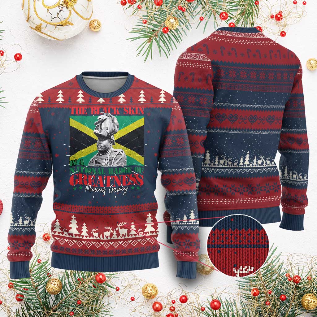 Marcus Garvey Ugly Christmas Sweater The Black Skin Is A National Badge Of Greatness Jamaican Flag