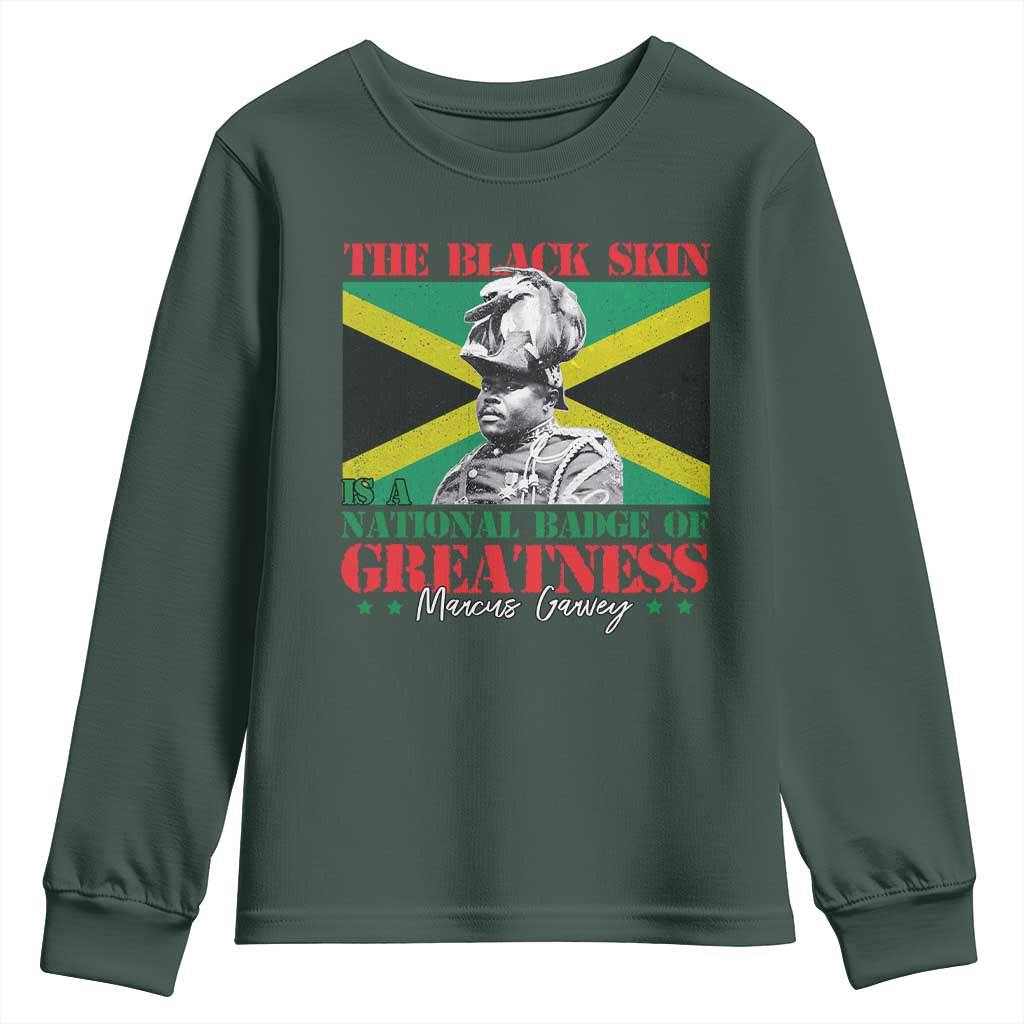 Marcus Garvey Youth Sweatshirt The Black Skin Is A National Badge Of Greatness Jamaican Flag