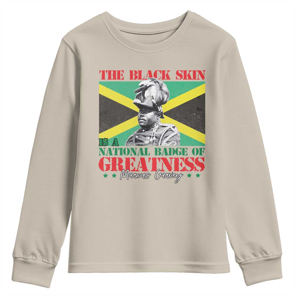 Marcus Garvey Youth Sweatshirt The Black Skin Is A National Badge Of Greatness Jamaican Flag