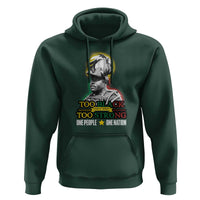 Marcus Garvey Hoodie Too Black Too Strong One People One Nation