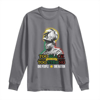 Marcus Garvey Long Sleeve Shirt Too Black Too Strong One People One Nation