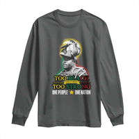 Marcus Garvey Long Sleeve Shirt Too Black Too Strong One People One Nation