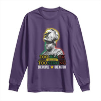 Marcus Garvey Long Sleeve Shirt Too Black Too Strong One People One Nation