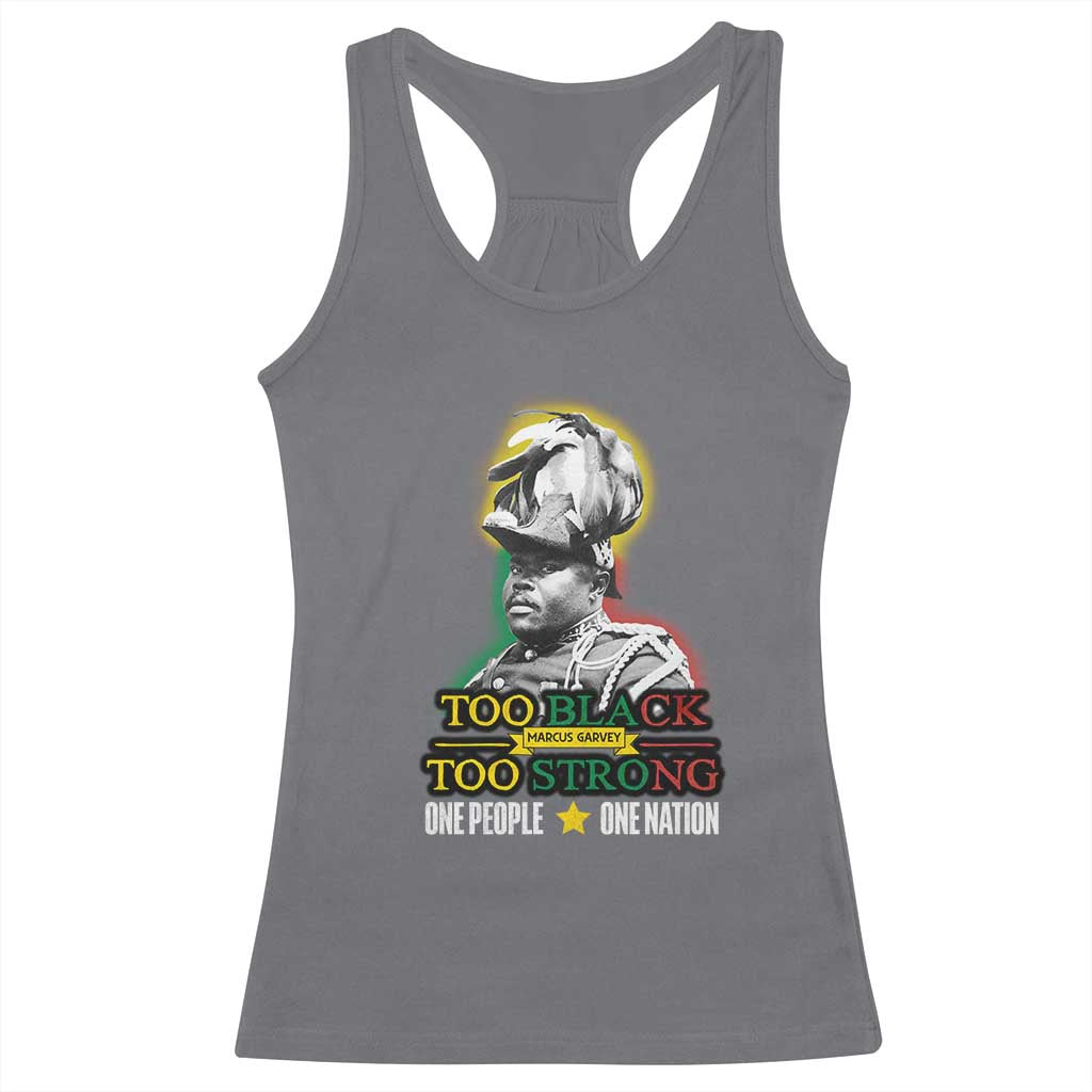 Marcus Garvey Racerback Tank Top Too Black Too Strong One People One Nation