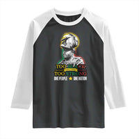 Marcus Garvey Raglan Shirt Too Black Too Strong One People One Nation
