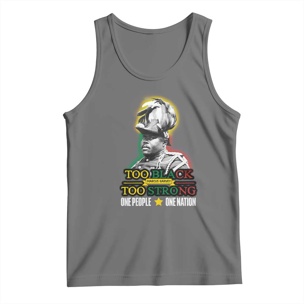 Marcus Garvey Tank Top Too Black Too Strong One People One Nation
