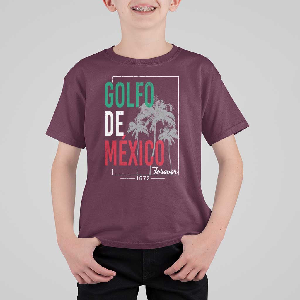 Golfo De Mexico Forever T Shirt For Kid Mexican Gulf Culture Heritage 1672