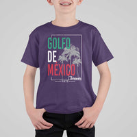 Golfo De Mexico Forever T Shirt For Kid Mexican Gulf Culture Heritage 1672