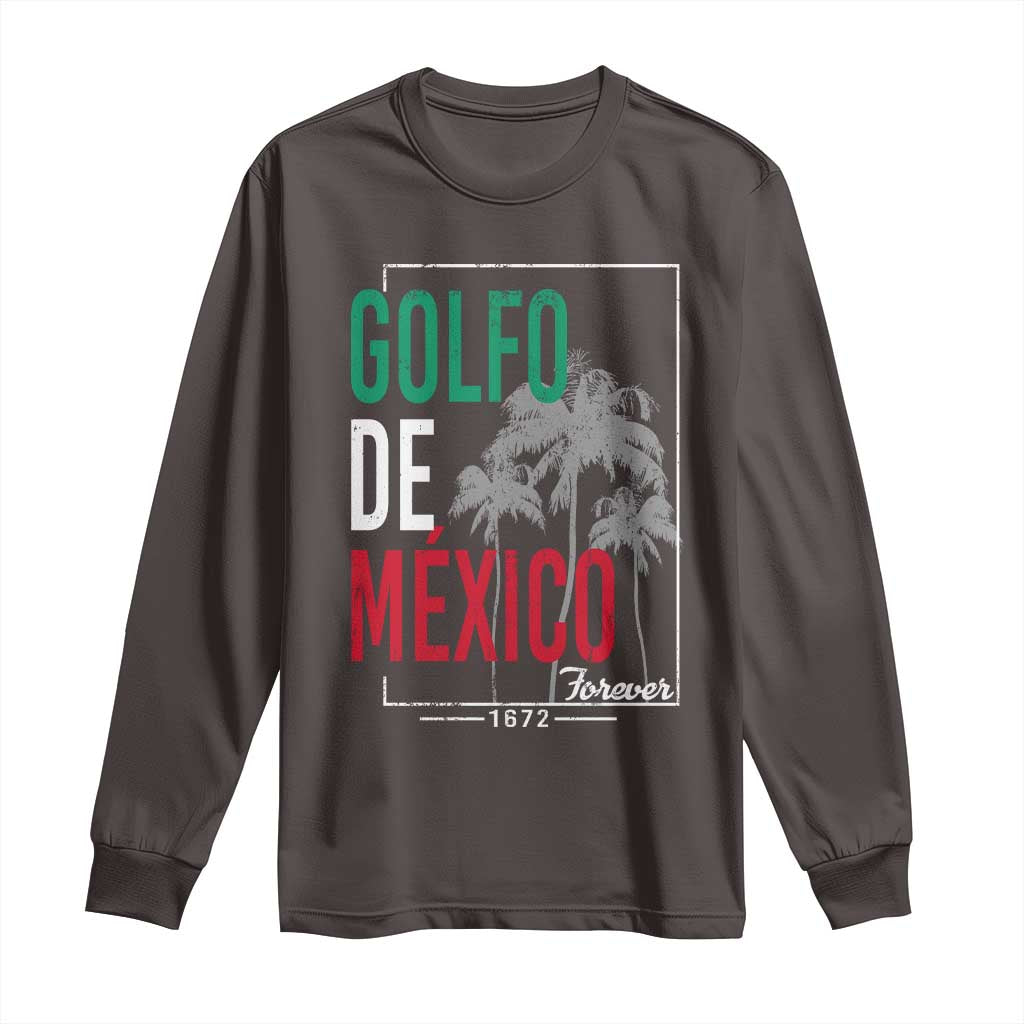 Golfo De Mexico Forever Long Sleeve Shirt Mexican Gulf Culture Heritage 1672