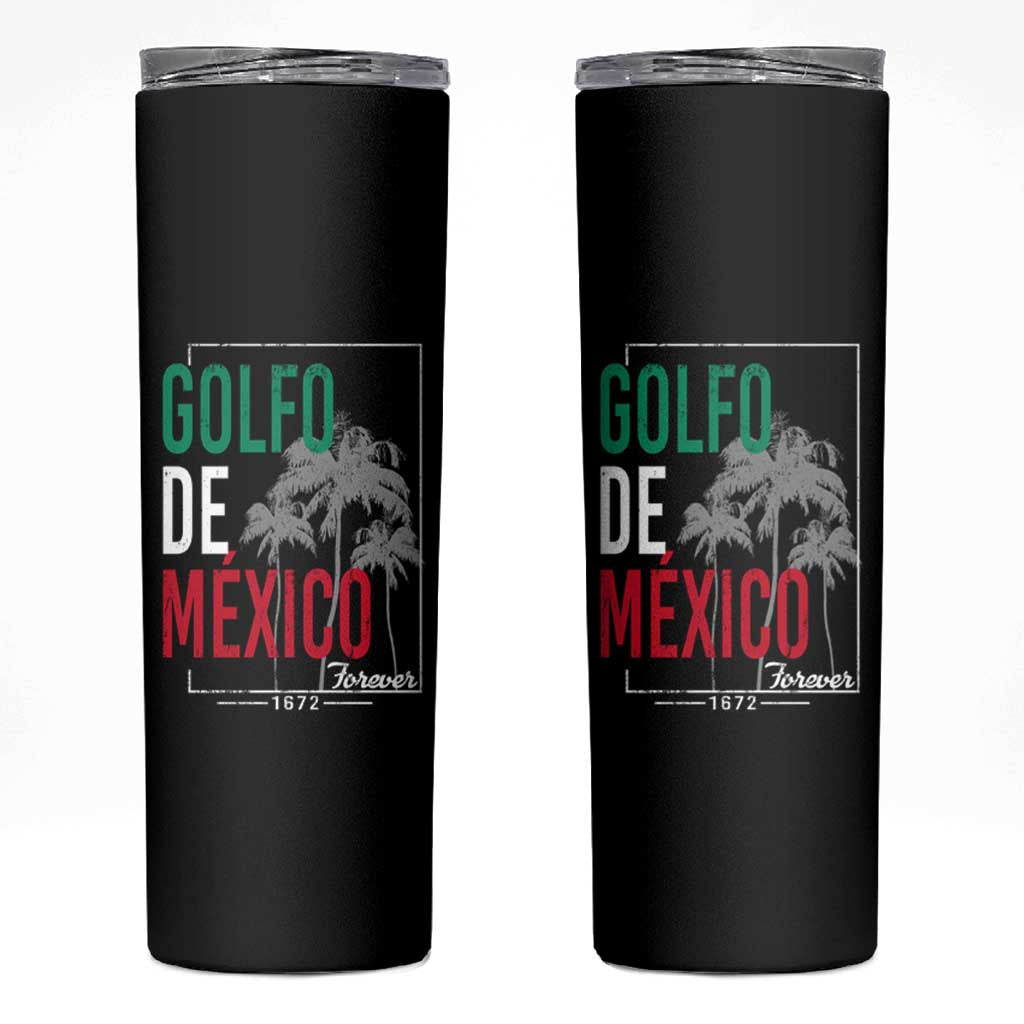 Golfo De Mexico Forever Skinny Tumbler Mexican Gulf Culture Heritage 1672