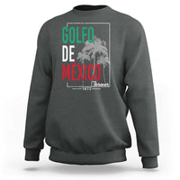 Golfo De Mexico Forever Sweatshirt Mexican Gulf Culture Heritage 1672