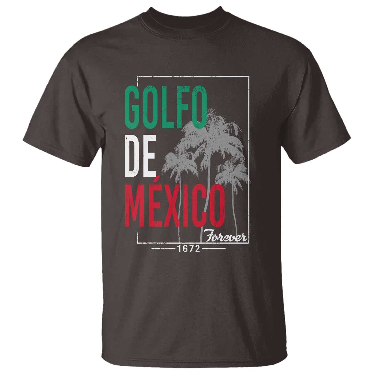 Golfo De Mexico Forever T Shirt Mexican Gulf Culture Heritage 1672